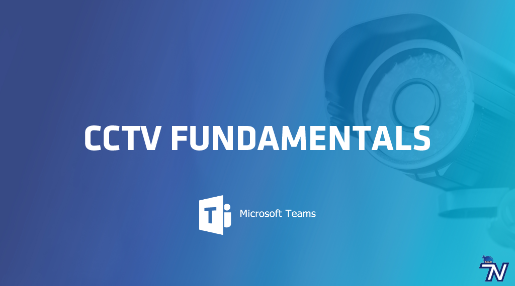 training-ninja-cctv-fundamentals-ms-teams