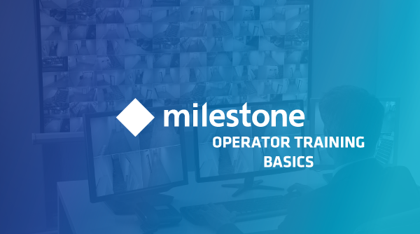 milestone-operator-training-basics